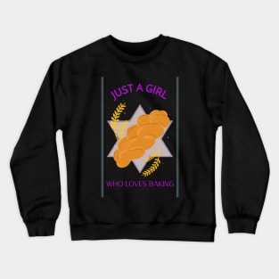 JUST A GIRL WHO LOVES BAKING Crewneck Sweatshirt